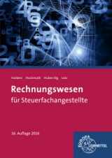 Rechnungswesen f&uuml;r Steuerfachangestellte - Karl Harbers, Ilona Hochmuth, Peter Huber-Jilg, Karl Lutz