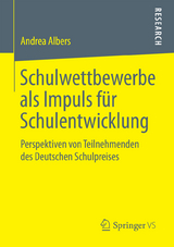 Schulwettbewerbe als Impuls f&uuml;r Schulentwicklung - Andrea Albers