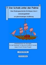 Der Schatz unter der Palme. Eine Piratengeschichte für Klasse 2 bis 4 Lehrerbegleitheft zur gleichnamigen Erzählung - Anke Nitschke