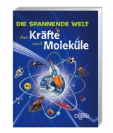 Die spannende Welt der Kr&auml;fte und Molek&uuml;le