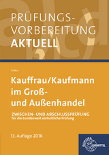 Pr&uuml;fungsvorbereitung aktuell Kauffrau/ Kaufmann im Gro&szlig;- und Au&szlig;enhandel - Gerhard Colbus
