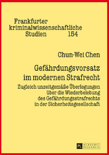 Gefaehrdungsvorsatz im modernen Strafrecht - Chun-Wei Chen