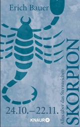 Alles über das Sternzeichen Skorpion - Erich Bauer