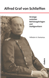 Alfred Graf von Schlieffen - Wilhelm Hartmut Pantenius