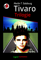 Tivaro Trilogie - Merlin T. Salzburg