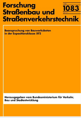 Beanspruchung von Bauwerksbeton in der Expositionsklasse XF2 - W Brameshuber, Manfred Raupach, F. Sp&ouml;rel, P. Schr&ouml;der, A. Rahimi, Chr. Dauberschmidt, J Warkus, K. Reichling