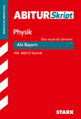 STARK Physik T 13. Klasse - AbiturSkript FOS/BOS Bayern - Florian Borges