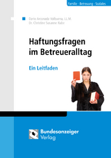 Haftungsfragen im Betreueralltag - Dario Arconada, . Christine Susanne Rabe