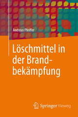 L&ouml;schmittel in der Brandbek&auml;mpfung - Andreas Pfeiffer