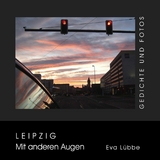 Leipzig - Mit anderen Augen - Eva L&uuml;bbe