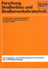 Ermittlung der Verfahrenspr&auml;zision Europ&auml;ischer Asphaltpr&uuml;fnormen der Serie 12697 - Peter Renken, Stephan B&uuml;chler