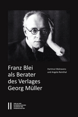 Franz Blei als Berater des Verlages Georg M&uuml;ller - Hartmut Walravens, Angela Reinthal