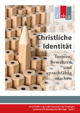 Christliche Identität - formen, bewahren und sprachfähig machen - Rüdiger Halder