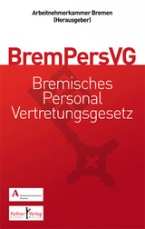 Gemeinschaftskommentar zum Bremischen Personalvertretungsgesetz (BremPersVG) - Karl-Detlef Fuchs, Bernd Sandmann, Wolfgang Däubler, Onno Dannenberg, Helke Diers, Bettina Graue, Michael Grauvogel, Michael Gude, Sonja Hansen, Désirèe Kamm, Ingo Kramer, Danka Lewin, Reiner Oetjens, Thomas Ramm, Alfred Rinken, Ursula Rust, Daniel Staack, Sabrina Staack