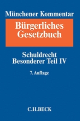 M&uuml;nchener Kommentar zum B&uuml;rgerlichen Gesetzbuch  Bd. 6: Schuldrecht Besonderer Teil IV - 