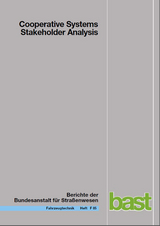 Cooperative Systems Stakeholder Analysis - Roland Schindhelm, Jose Fco. Garcia Calderaro, Christian Udin, Pia Larsson, Wolfgang Kernstock, Marko Jandristis, Fabio Ricci, Torsten Gei&szlig;ler, Teresina Herb, Marcel Vierk&ouml;tter