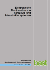 Elektronische Manipulation von Fahrzeug- und Infrastruktursystemen - Jana Dittmann, Tobias Hoppe, Stefan Kiltz, Sven Tuchscheerer