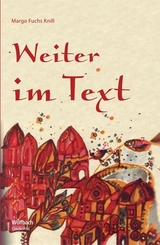 Weiter im Text - Margo Fuchs Knill