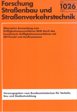 Alternative Anwendung zum Griffigkeitsmessverfahren SKM durch das kombinierte Griffigkeitsmessverfahren mit SRT-Pendel und Ausflussmesser - J&uuml;rgen Schmidt