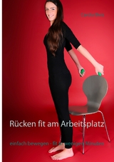 R&uuml;cken fit am Arbeitsplatz - Carola Bleis