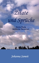 Zitate und Spr&uuml;che - Johanna Sameit