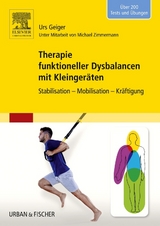 Therapie funktioneller Dysbalancen mit Kleingeräten - Urs Geiger