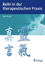 Reiki in der therapeutischen Praxis - Mark Hosak