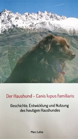 Der Haushund - Canis lupus familiaris - Marc Latza
