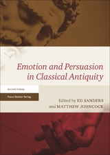 Emotion and Persuasion in Classical Antiquity - 