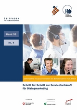 Schritt für Schritt zur Servicefachkraft für Dialogmarketing -  Anja Gebhardt,  Matthias Kohl,  Sylvia Krenn,  Christine Küfner,  Christoph Meier,  Florian Neumann,  Beat