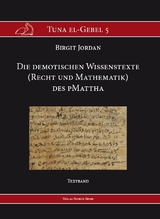 Die demotischen Wissenstexte (Recht und Mathematik) des pMattha - Birgit Jordan