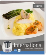 International Rezepte f&uuml;r den Thermomix TM5 - Gabriele Dargewitz, Andrea Dargewitz
