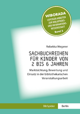 Sachbuchreihen f&uuml;r Kinder von 2 bis 6 Jahren - Rebekka Wegerer