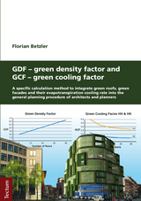 GDF - Green Density Factor and GCF - Green Cooling Factor - Florian Betzler