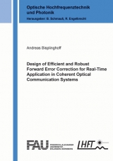 Design of Efficient and Robust Forward Error Correction for Real-Time Application in Coherent Optical Communication Systems - Andreas Bisplinghoff