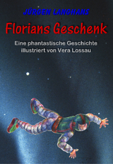 Florians Geschenk - J&uuml;rgen Langhans