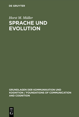 Sprache und Evolution - Horst M. M&uuml;ller