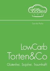LowCarb Torten & Co - Daniela Pfeifer