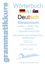 W&ouml;rterbuch Deutsch - Slowenisch A1 Lektion 1 "Guten Tag" - Marlene Milena Abdel Aziz-Schachner, H&uuml;lya Akg&uuml;n