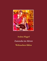 Zamruckn im Advent - Andrea Magerl