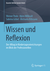 Wissen und Reflexion - Werner Thole, Bj&ouml;rn Milbradt, Sabrina G&ouml;bel, Michaela Ri&szlig;mann