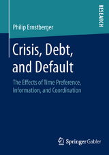 Crisis, Debt, and Default - Philip Ernstberger
