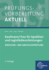 Pr&uuml;fungsvorbereitung aktuell - Kaufmann/-frau f&uuml;r Spedition - Laura Becker, Kathrin Jacobs, Marcel Lange, Tanja Rosenstock