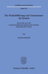 Die Nichtabf&uuml;hrung von Umsatzsteuer als Straftat. - Mareike Schmidt