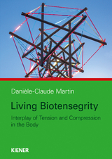 Living Biotensegrity - Dani&egrave;le-Claude Martin