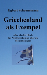 Griechenland als Exempel - Egbert Scheunemann