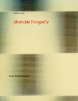 Abstrakte Fotografie - Joachim Andrae