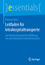 Leitfaden f&uuml;r Intrahospitaltransporte - Rolando Rossi