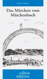 Das M&auml;rchen vom M&auml;rchenbuch - Erika Schott