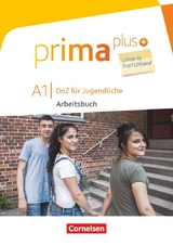 Prima plus - Leben in Deutschland - DaZ f&uuml;r Jugendliche - A1 - Friederike Jin, Lutz Rohrmann